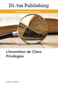 L'invention de clans privilégiés