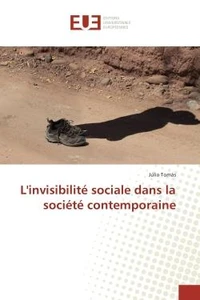 L'invisibilite sociale dans la societe contemporaine