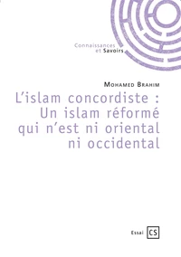 L'islam concordiste : Un islam réformé qui n'est ni oriental ni occidental