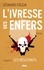 Léonard Foggia - L'ivresse des enfers - Tome 2, Les résistants.