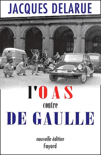 L'OAS contre De Gaulle