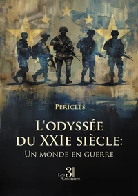 L'odyssée du XXIe siècle: Un monde en guerre