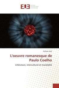 Hicham Jirari - L'oeuvre romanesque de Paulo Coelho.