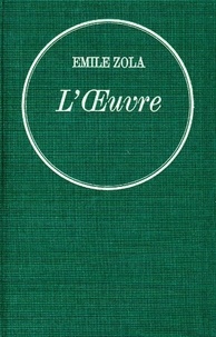 Emile Zola - L'oeuvre - Les Rougon-Macquart.
