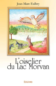 L'oiselier du lac Morvan