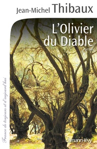 Jean-Michel Thibaux - L'olivier du diable.