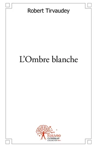 L'Ombre blanche
