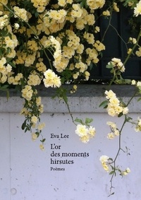 Eva Lee - L'or des moments hirsutes.