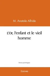 L'or, l'enfant et le vieil homme
