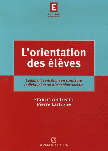 L'orientation des élèves. Comment concilier son caractère individuel et sa dimension sociale