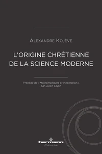 L'origine chrétienne de la science moderne