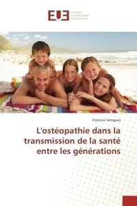 L'osteopathie dans la transmission de la sante entre les generations