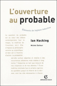 Ian Hacking - L'ouverture au probable - Eléments de logique inductive.