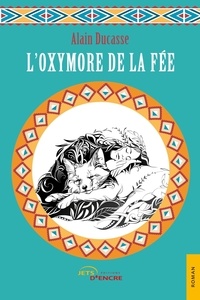 Alain Ducasse - L'oxymore de la fée.