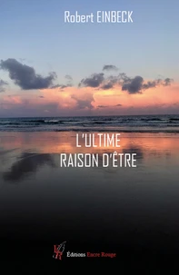 L'ultime raison d'être