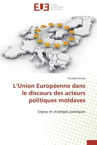 L union européenne dans le discours des acteurs politiques moldaves
