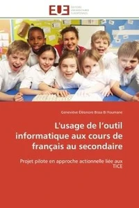 L'usage de l outil informatique aux cours de français au secondaire