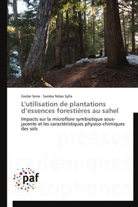 L'utilisation de plantations d essences forestières au sahel