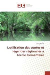 L'utilisation des contes et legendes regionales A l'ecole elementaire