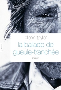 Glenn Taylor - La ballade de gueule-tranchée.