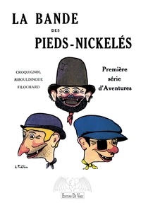 Louis Forton - La bande des Pieds-Nickelés Tome 1 : .