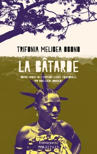 Trifonia Melibea Obono - La bâtarde.