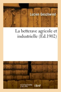 La betterave agricole et industrielle