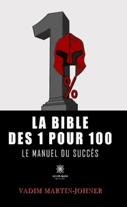 La bible des 1 pour 100