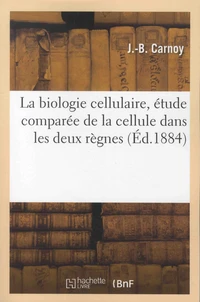 La biologie cellulaire