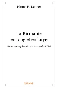 La Birmanie en long et en large