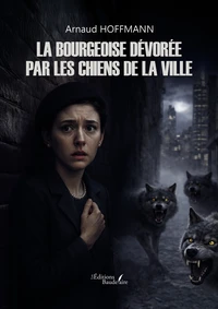 La bourgeoise dévorée par les chiens de la ville