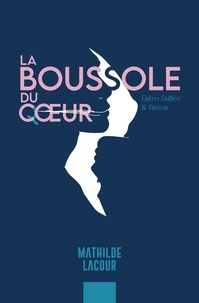 Mathilde Lacour - La Boussole du Qoeur.
