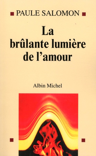 La brûlante lumière de l'amour