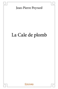 La Cale de plomb