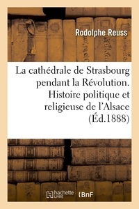  Hachette BNF - La cathédrale de Strasbourg pendant la Révolution.