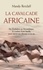 La cavalcade africaine. Du Zimbabwe au Mozambique, le combat d'une famille pour sauver ses chevaux et sa vie