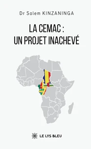 La CEMAC : un projet inachevé