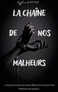 La Chaîne de nos malheurs