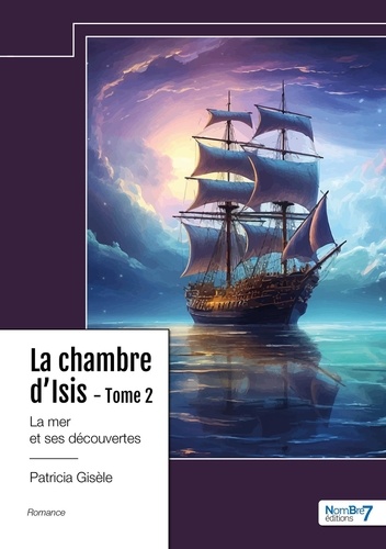 La Chambre d'Isis Tome 2 La mer et ses découvertes