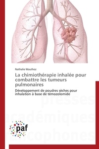  Wauthoz-n - La chimiothérapie inhalée pour   combattre les tumeurs pulmonaires.
