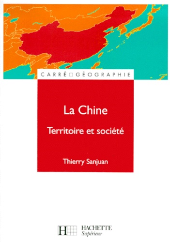 LA CHINE. Territoire et société