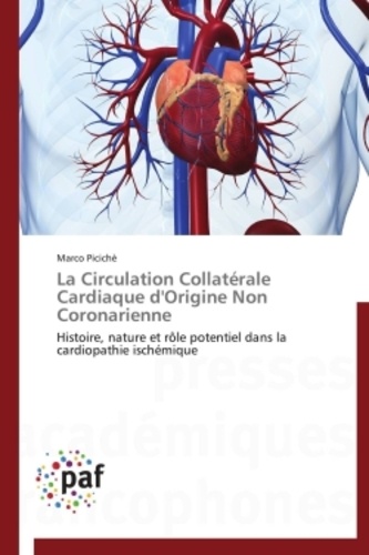 Marco Piciche - La circulation collatérale cardiaque d'origine non coronarienne.