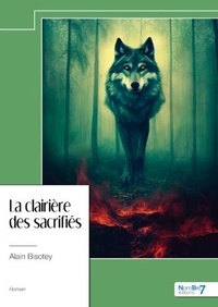 Alain Bisotey - La clairière des sacrifiés.