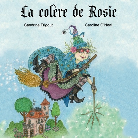 Sandrine Frigout et Caroline O'Neal - La colère de Rosie.