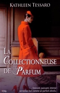 Kathleen Tessaro - La collectionneuse de parfum.