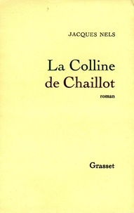 Jacques Nels - La colline de Chaillot.
