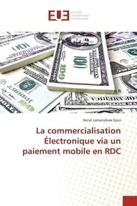 Epus hervé Lamanabwe - La commercialisation Électronique via un paiement mobile en RDC.