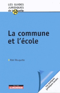 Rémi Rouquette - La commune et l' école.