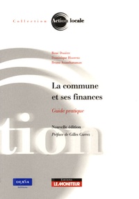 René Dosière - La commune et ses finances - Guide pratique.