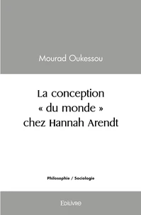 La conception "du monde" chez Hannah Arendt